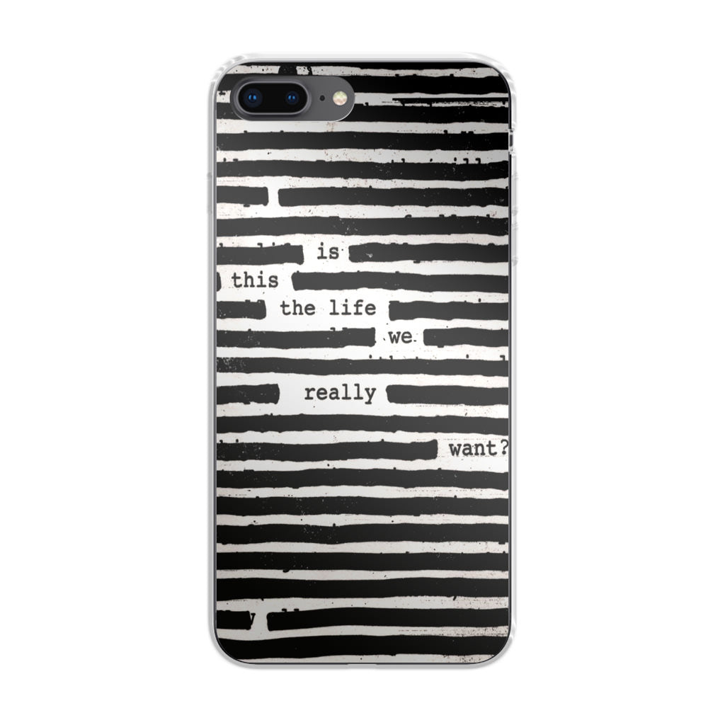 Roger Waters Is This the Life We Really Want iPhone 7 Plus Case