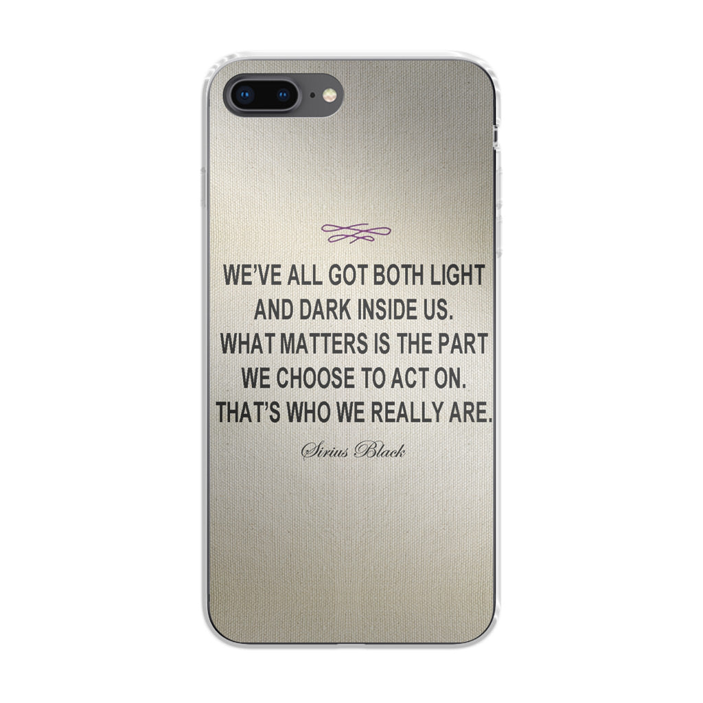 Sirius Black Quote iPhone 8 Plus Case