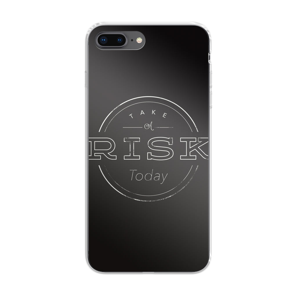 Take A Risk iPhone 7 Plus Case