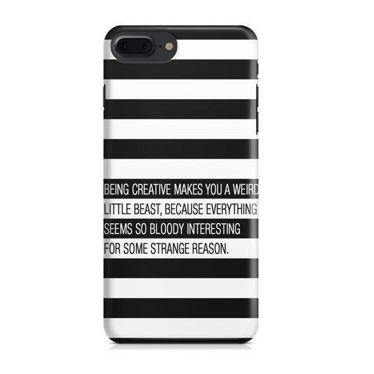 Being Creative Weird iPhone 7 Plus Case