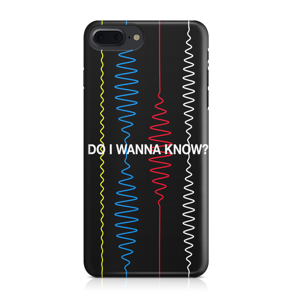 Do I Wanna Know Four Strings iPhone 8 Plus Case