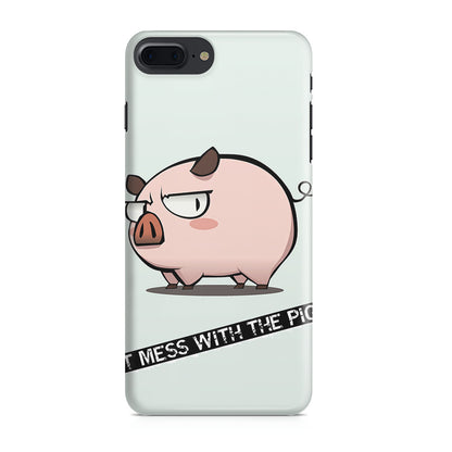 Dont Mess With The Pig iPhone 7 Plus Case