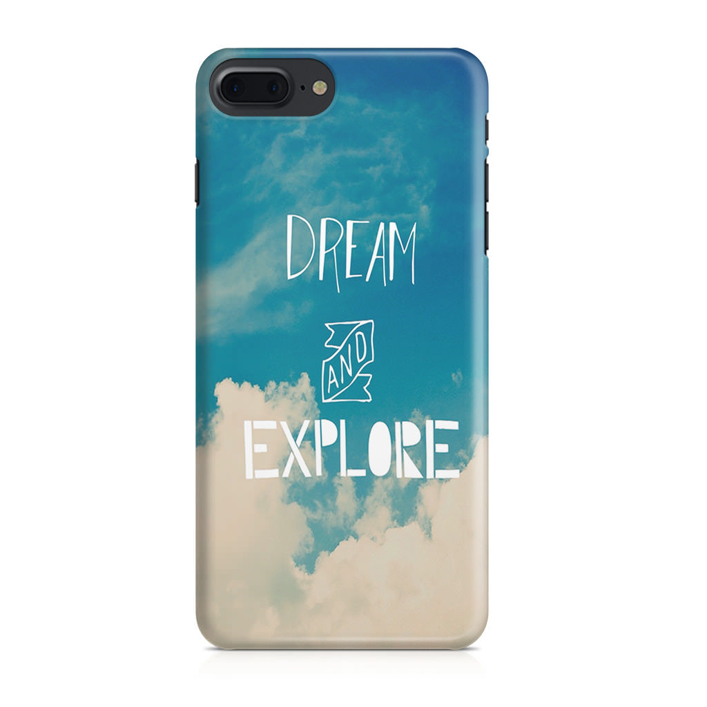 Dream and Explore iPhone 7 Plus Case