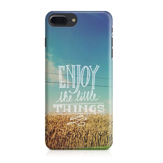 Enjoy The Little Things iPhone 7 Plus Case