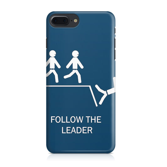 Follow The Leader iPhone 7 Plus Case