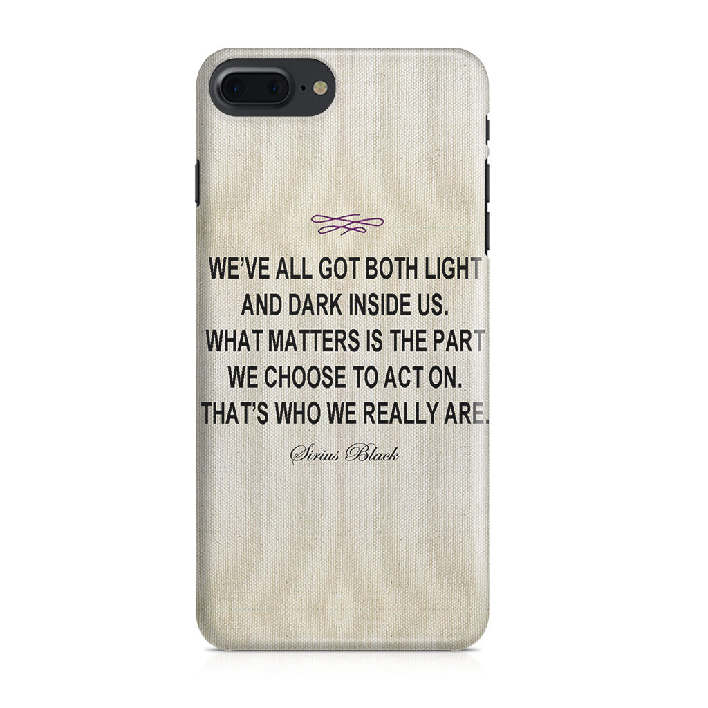 Sirius Black Quote iPhone 8 Plus Case