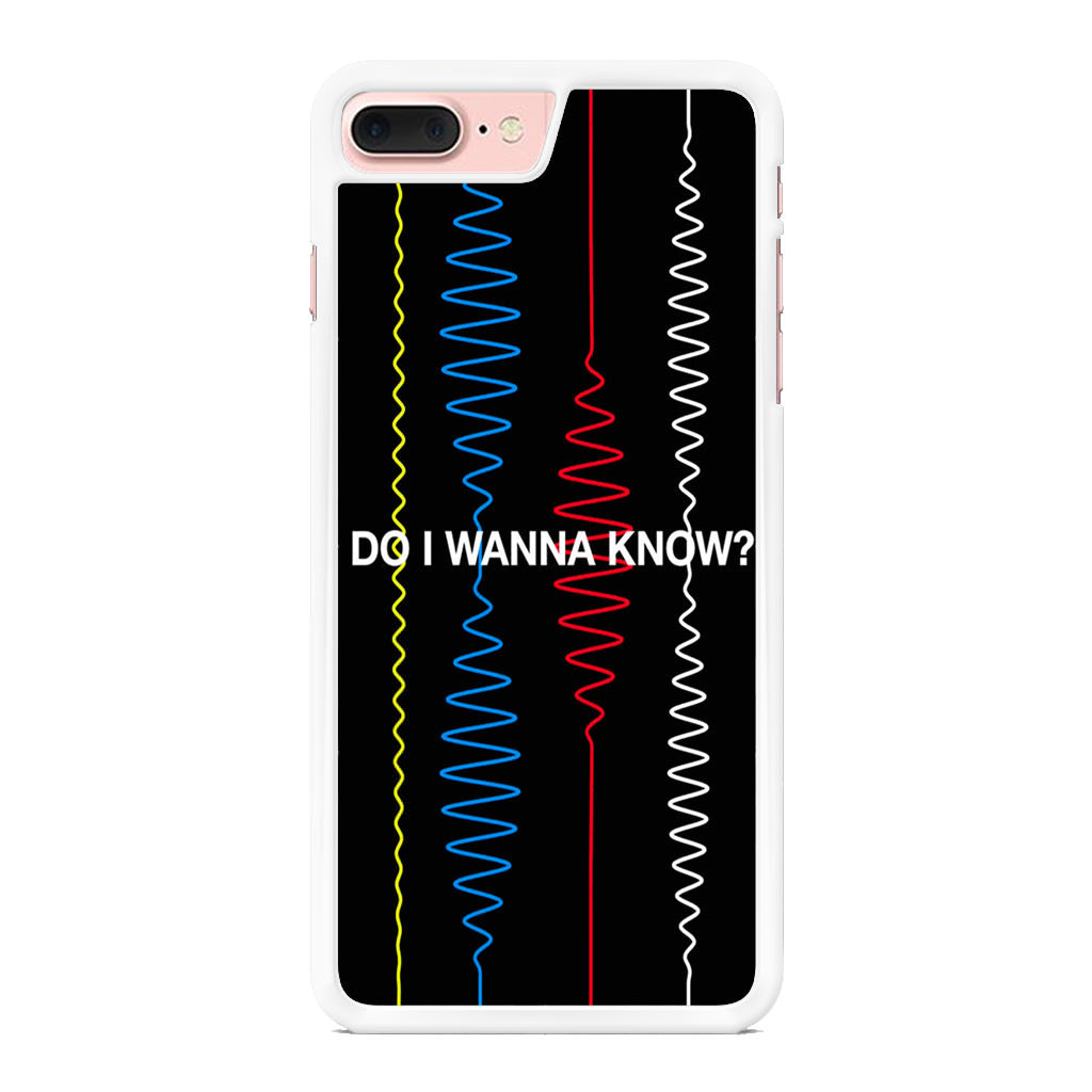 Do I Wanna Know Four Strings iPhone 8 Plus Case