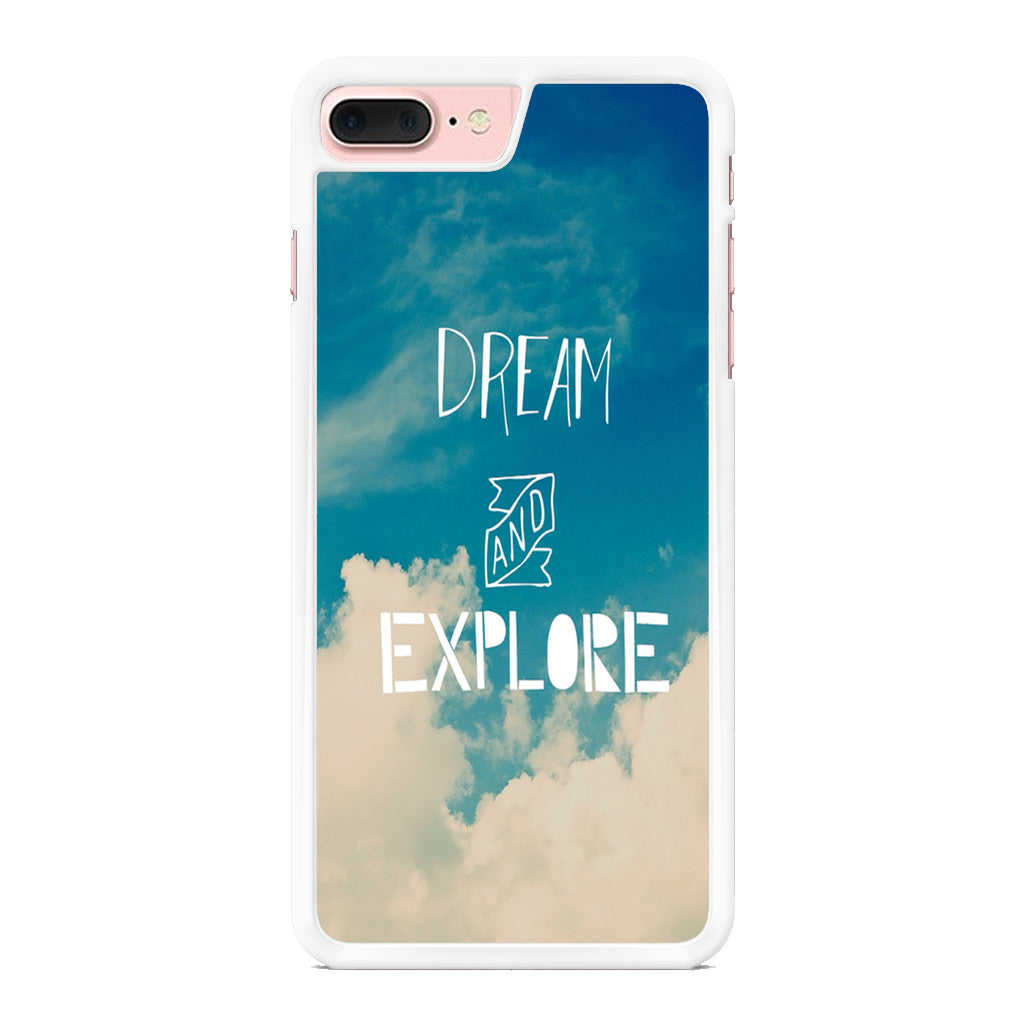 Dream and Explore iPhone 8 Plus Case