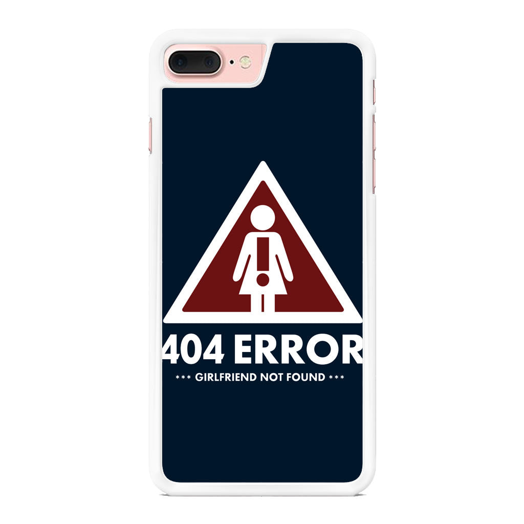 Girlfriend Not Found Error iPhone 8 Plus Case