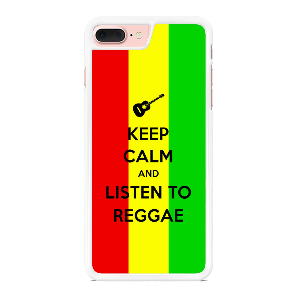 Keep Calm and Listen to Reggae iPhone 8 Plus Case