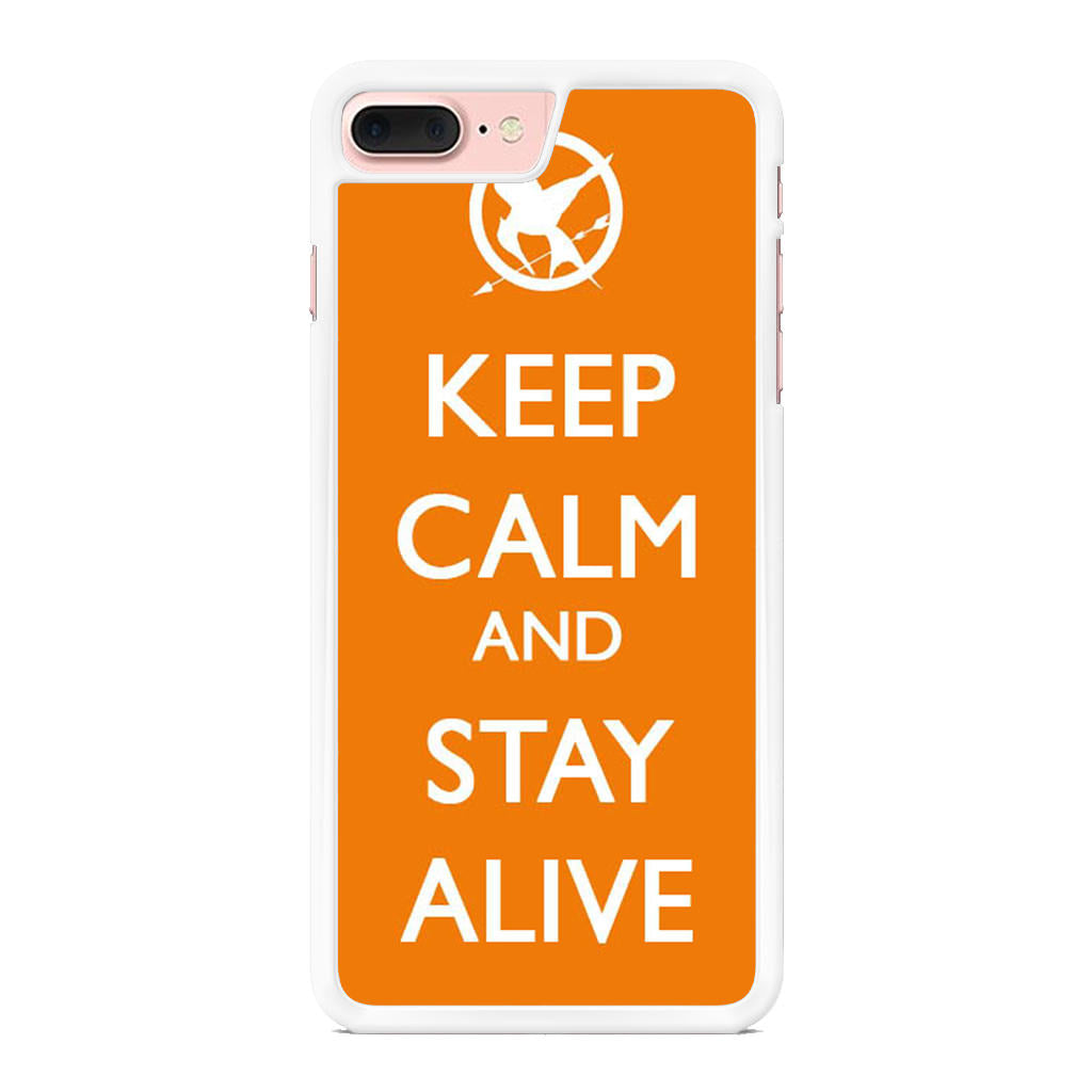 Keep Calm and Stay Alive iPhone 8 Plus Case