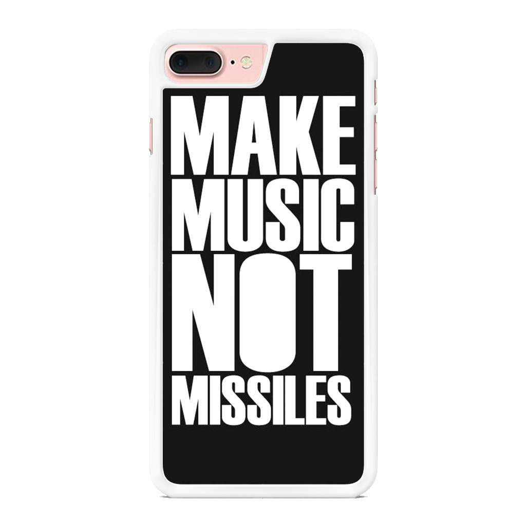 Make Music Not Missiles iPhone 8 Plus Case