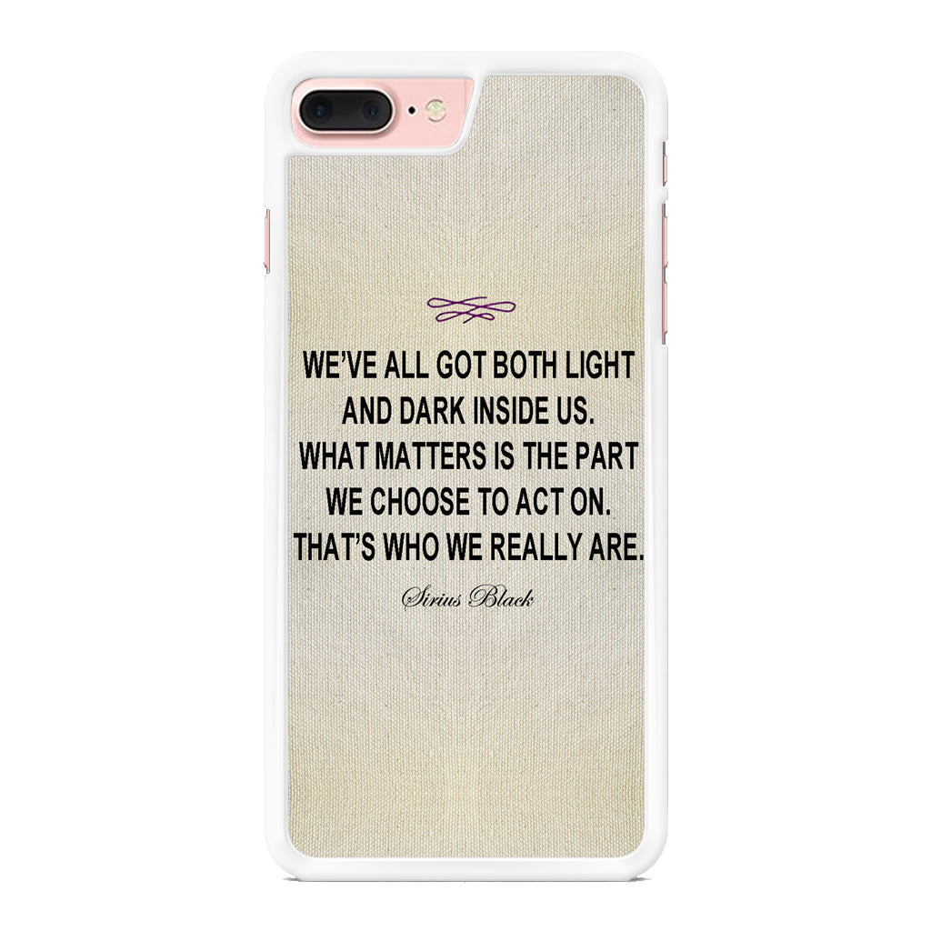 Sirius Black Quote iPhone 8 Plus Case