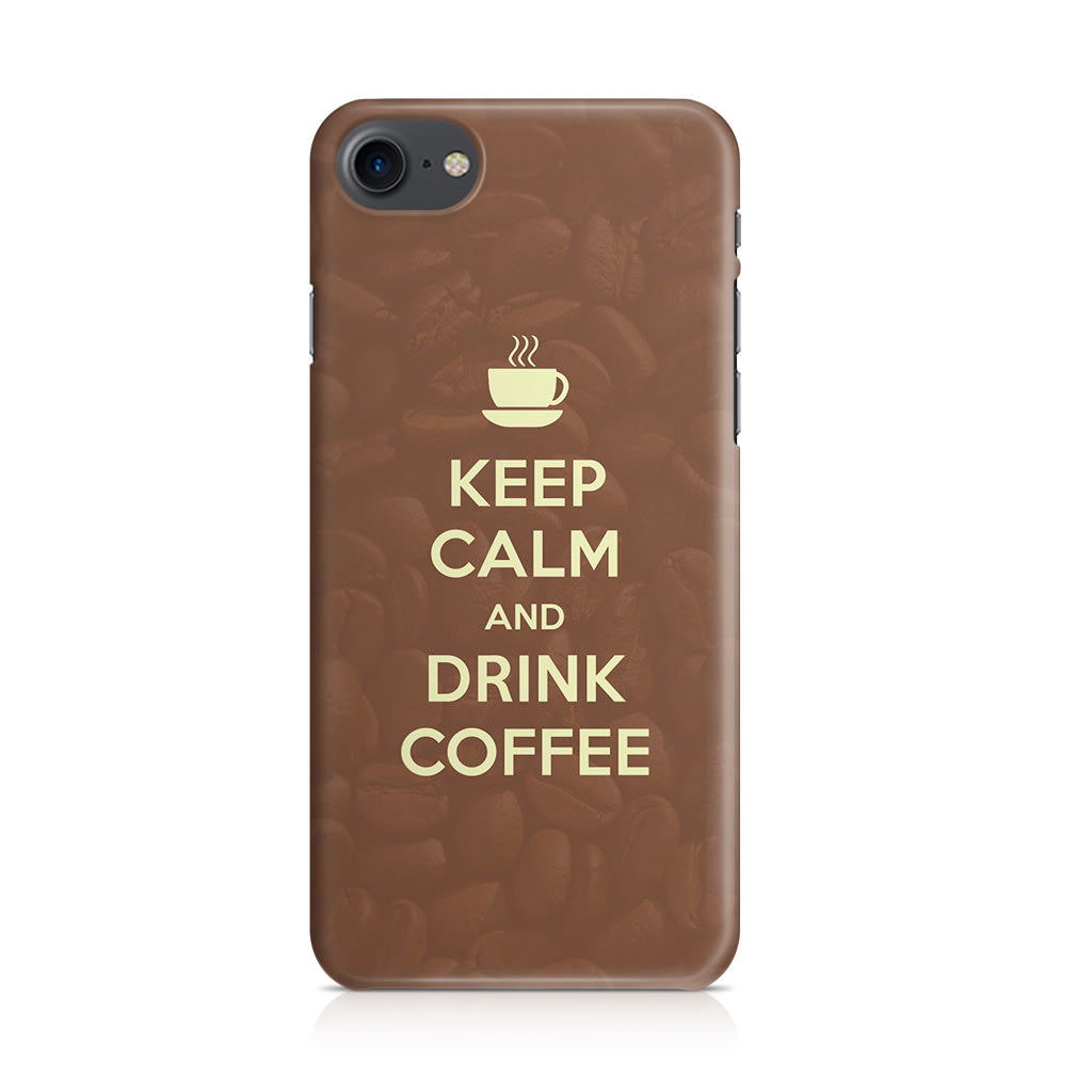 Keep Calm and Drink Coffee iPhone 8 Case