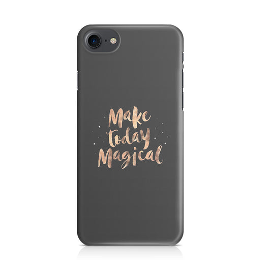 Make Today Magical iPhone 8 Case