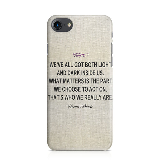 Sirius Black Quote iPhone 7 Case