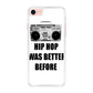 Hip Hop Was Better Before iPhone 7 Case