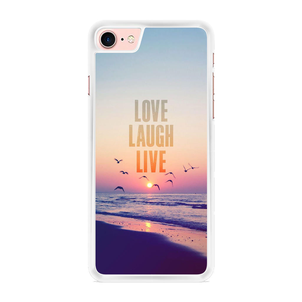 Love Laugh Live iPhone 8 Case