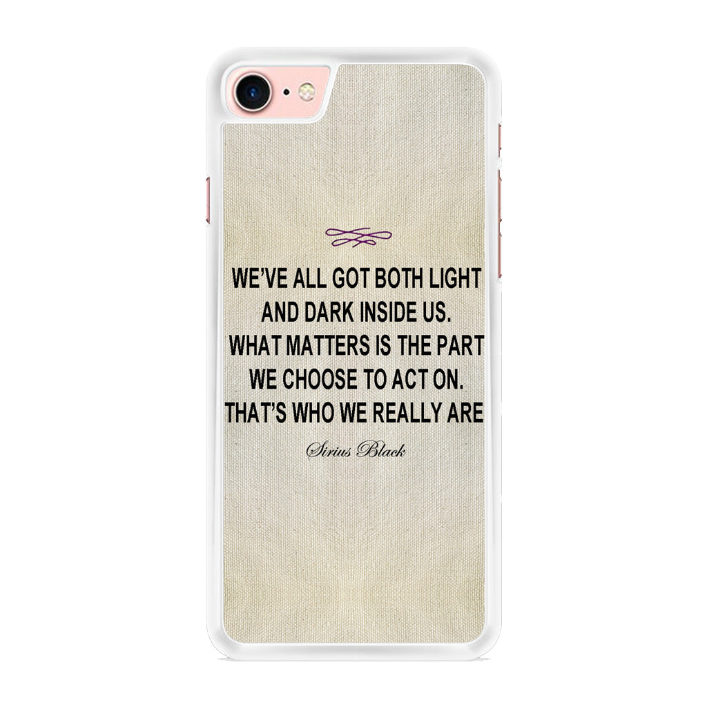 Sirius Black Quote iPhone 8 Case