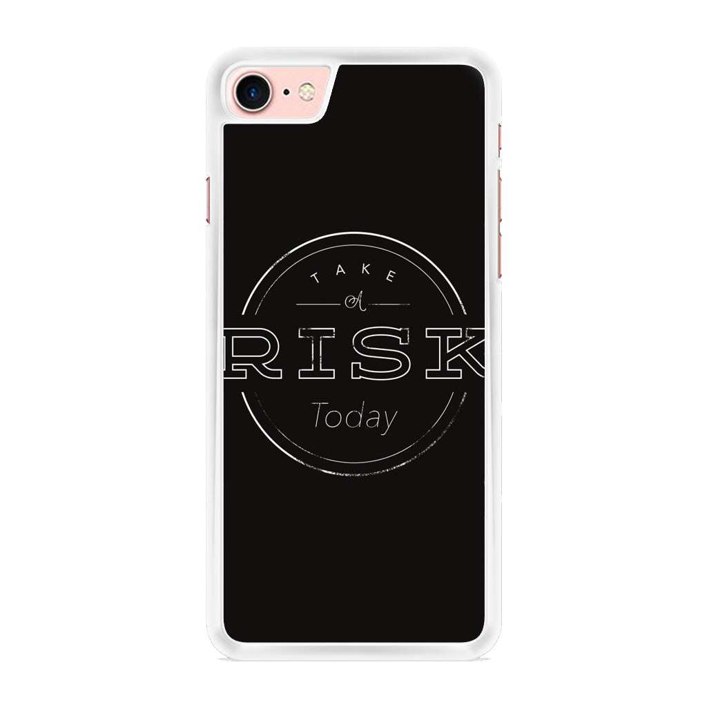 Take A Risk iPhone 8 Case