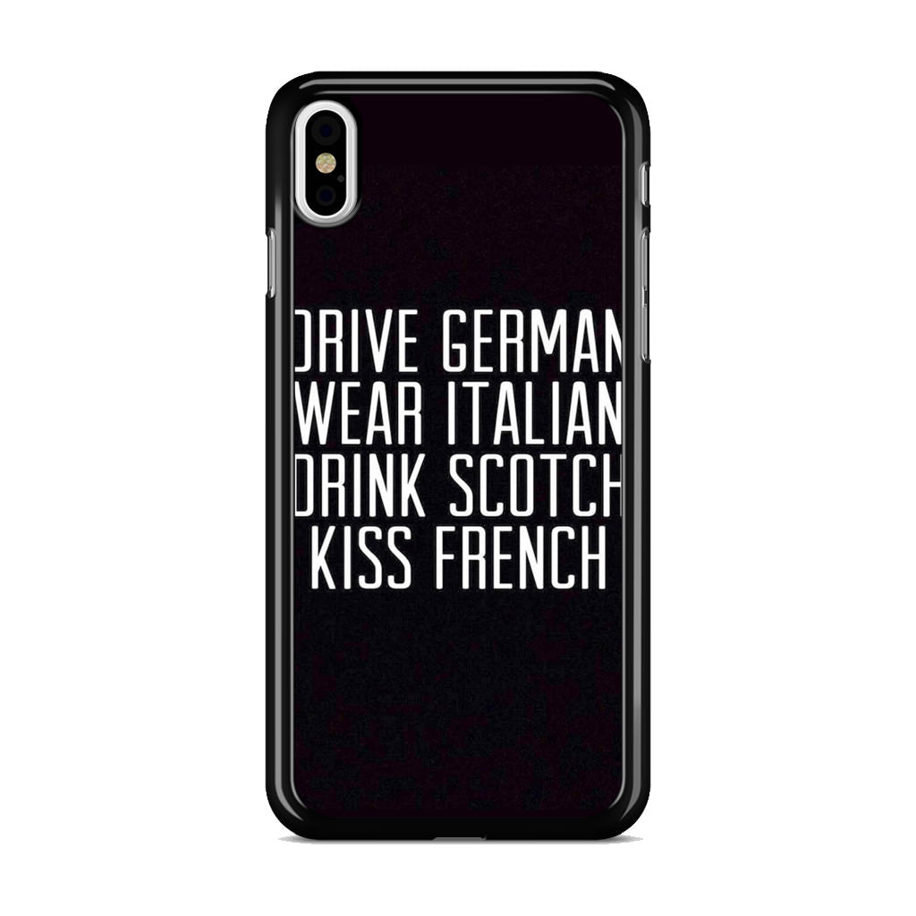 Drive German Wear Italian Drink Scotch Kiss French iPhone X / XS / XS Max Case