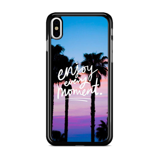 Enjoy Every Moment iPhone X / XS / XS Max Case