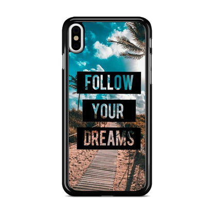 Follow Your Dream iPhone X / XS / XS Max Case