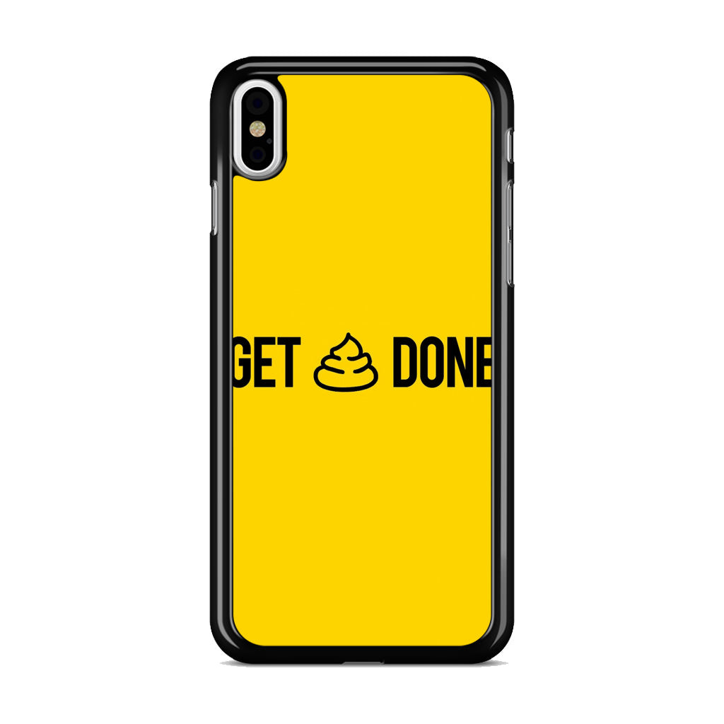 Get Shit Done iPhone X / XS / XS Max Case