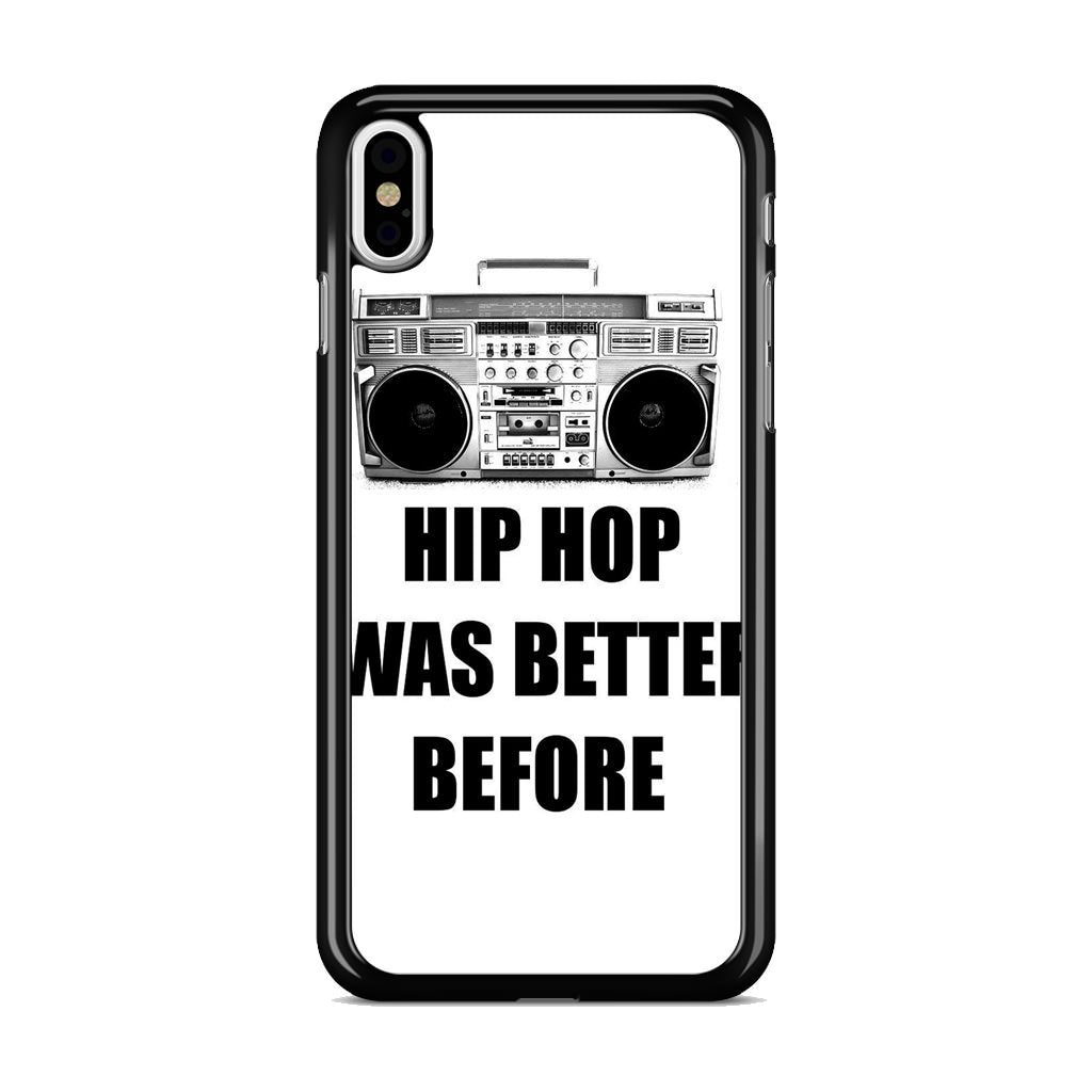 Hip Hop Was Better Before iPhone X / XS / XS Max Case