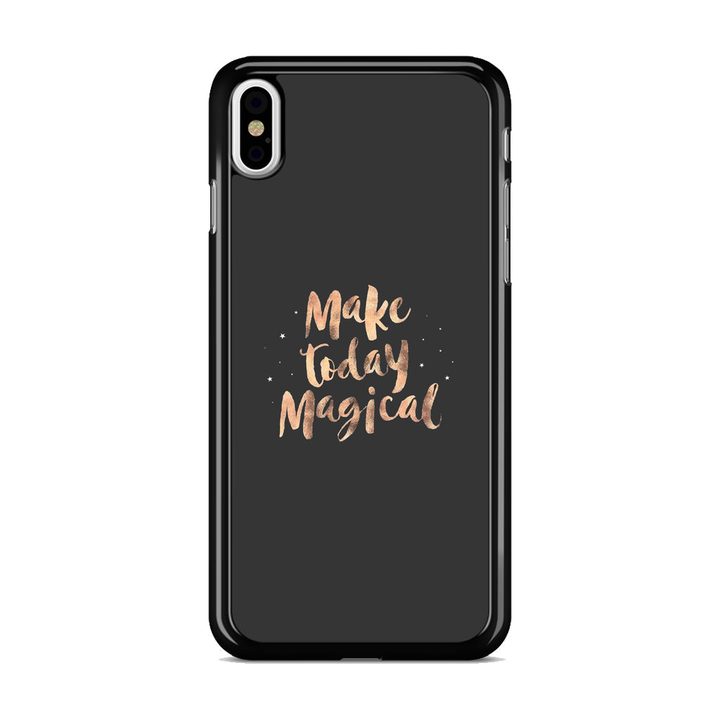 Make Today Magical iPhone X / XS / XS Max Case