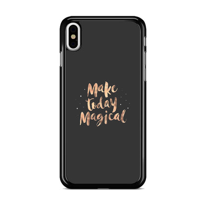 Make Today Magical iPhone X / XS / XS Max Case