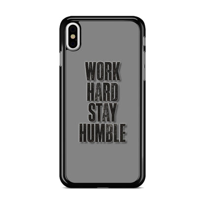 Work Hard Stay Humble iPhone X / XS / XS Max Case