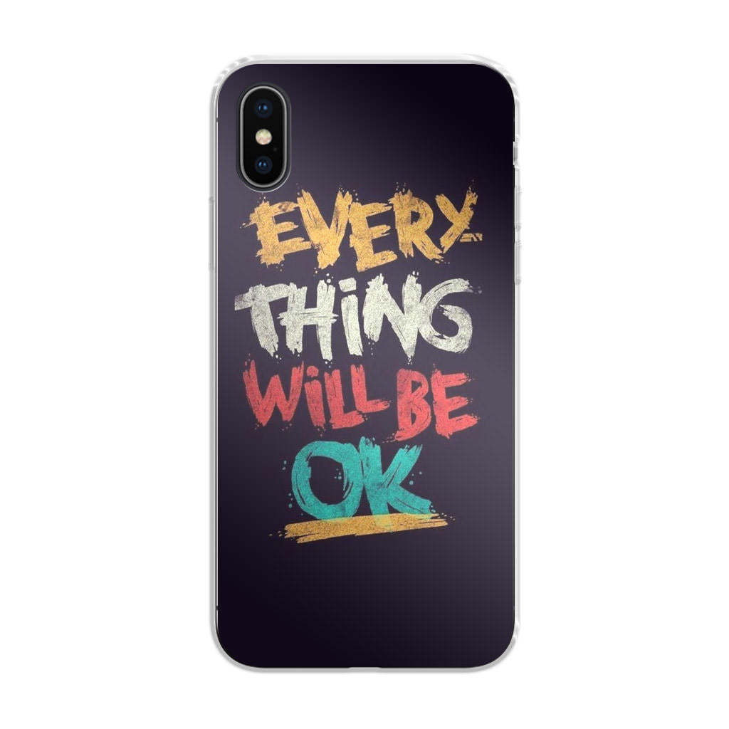 Everything Will Be Ok iPhone X / XS / XS Max Case