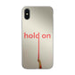 Hold On iPhone X / XS / XS Max Case