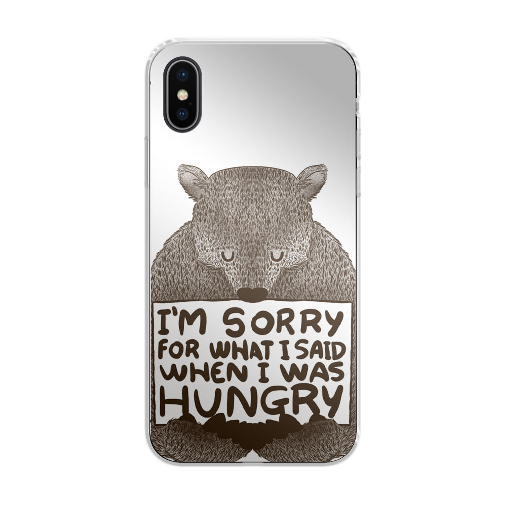 I'm Sorry For What I Said When I Was Hungry iPhone X / XS / XS Max Case