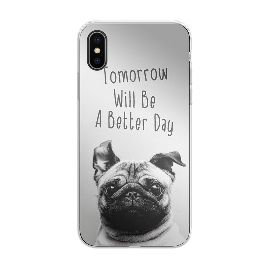 Tomorrow Will Be A Better Day iPhone X / XS / XS Max Case