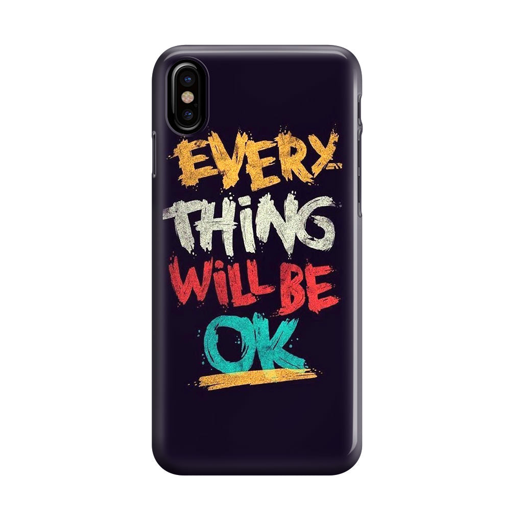 Everything Will Be Ok iPhone X / XS / XS Max Case