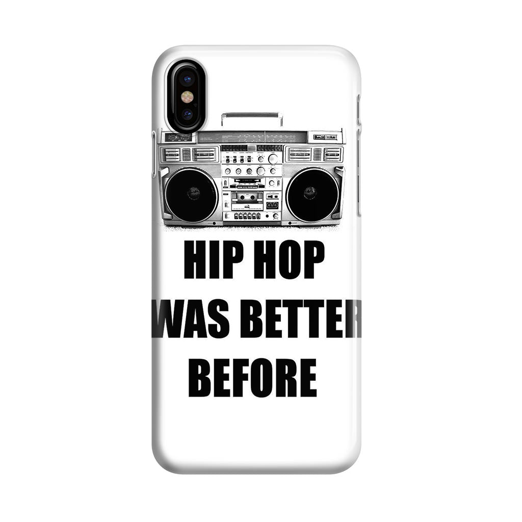 Hip Hop Was Better Before iPhone X / XS / XS Max Case