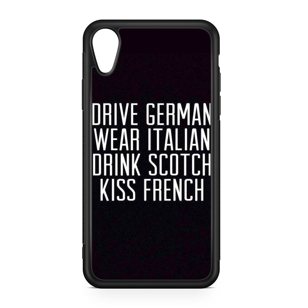 Drive German Wear Italian Drink Scotch Kiss French iPhone XR Case