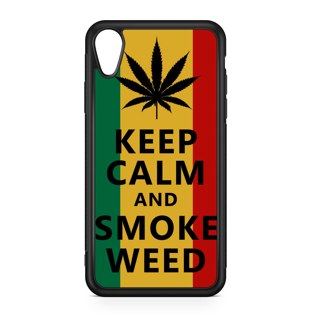 Keep Calm And Smoke Weed iPhone XR Case