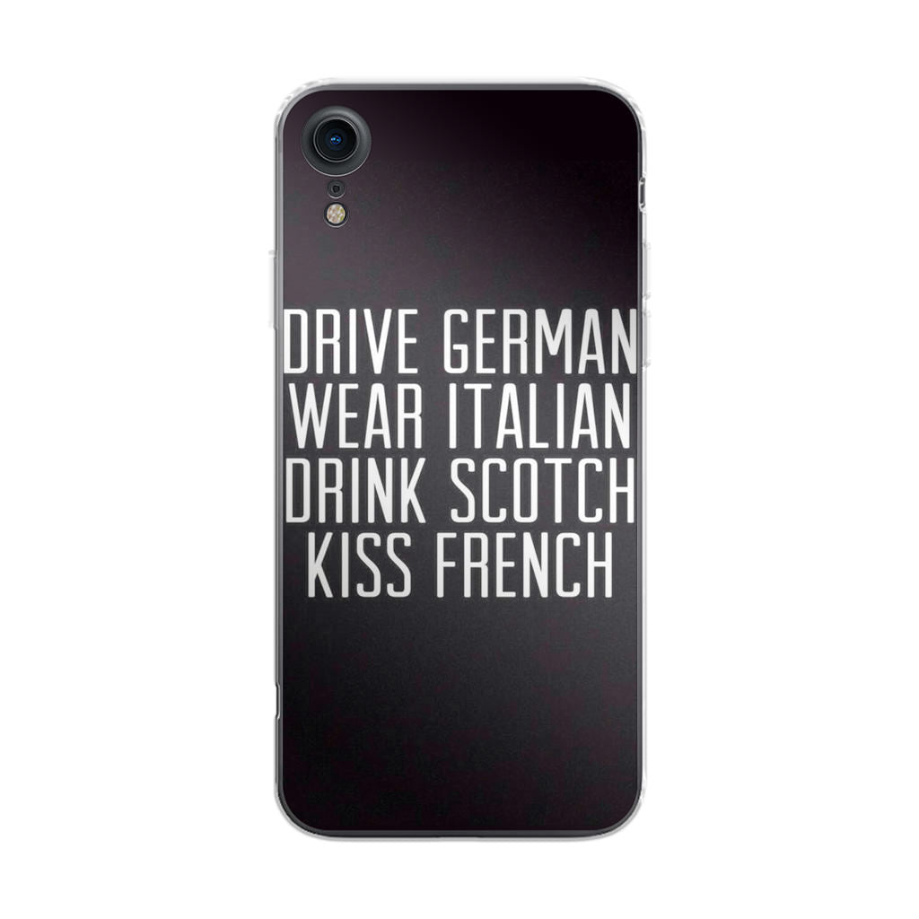 Drive German Wear Italian Drink Scotch Kiss French iPhone XR Case