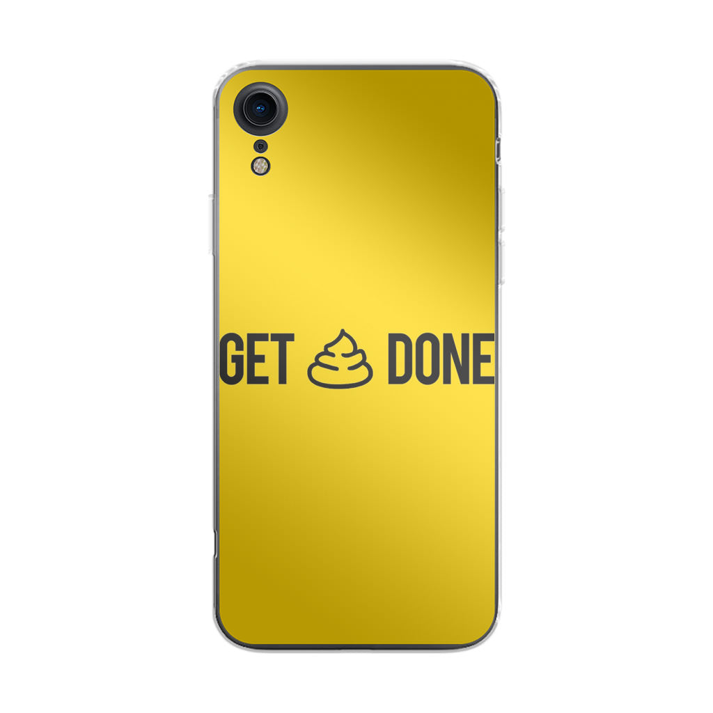 Get Shit Done iPhone XR Case