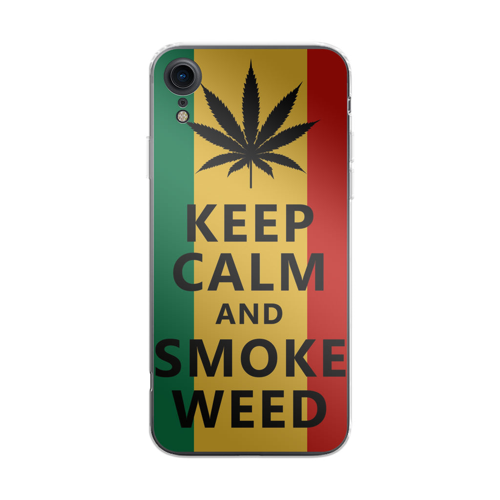 Keep Calm And Smoke Weed iPhone XR Case