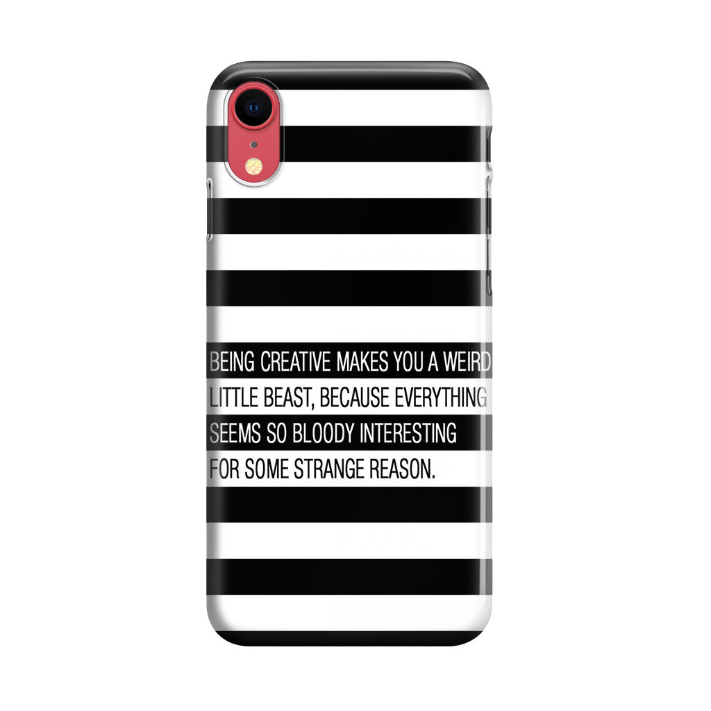 Being Creative Weird iPhone XR Case