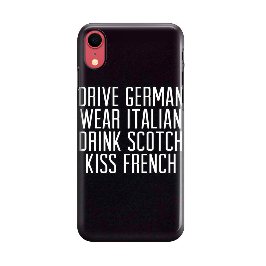 Drive German Wear Italian Drink Scotch Kiss French iPhone XR Case