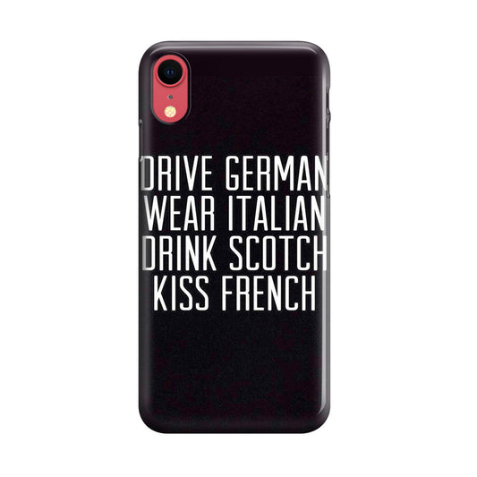 Drive German Wear Italian Drink Scotch Kiss French iPhone XR Case