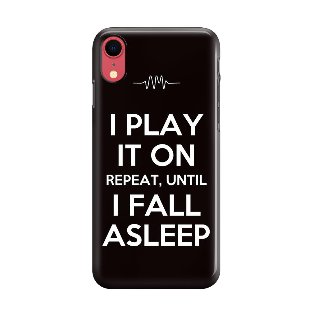 I Play It On Repeat iPhone XR Case