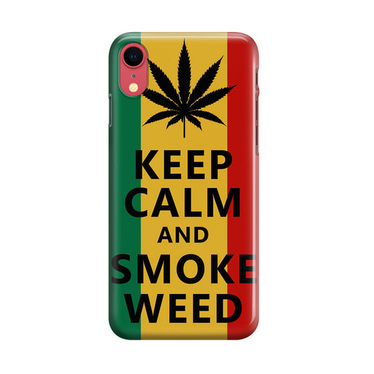 Keep Calm And Smoke Weed iPhone XR Case