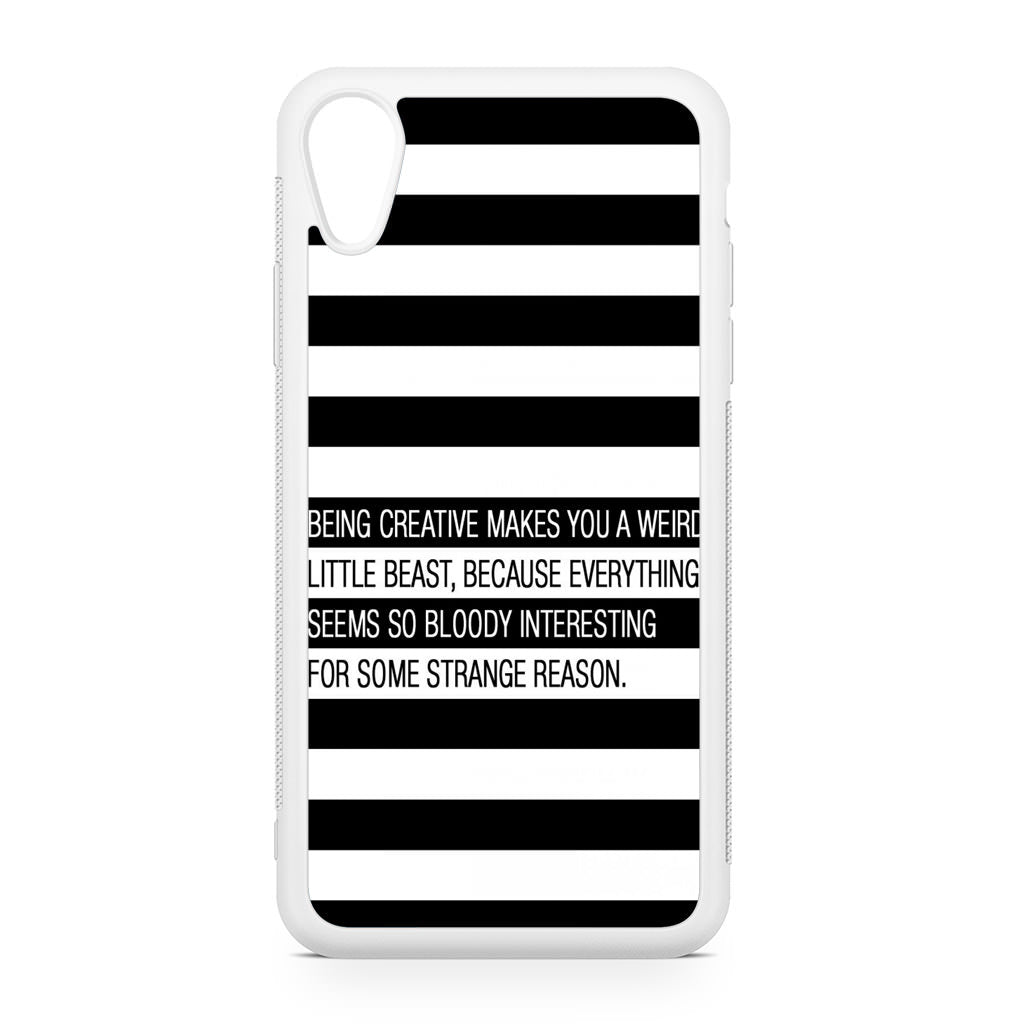 Being Creative Weird iPhone XR Case