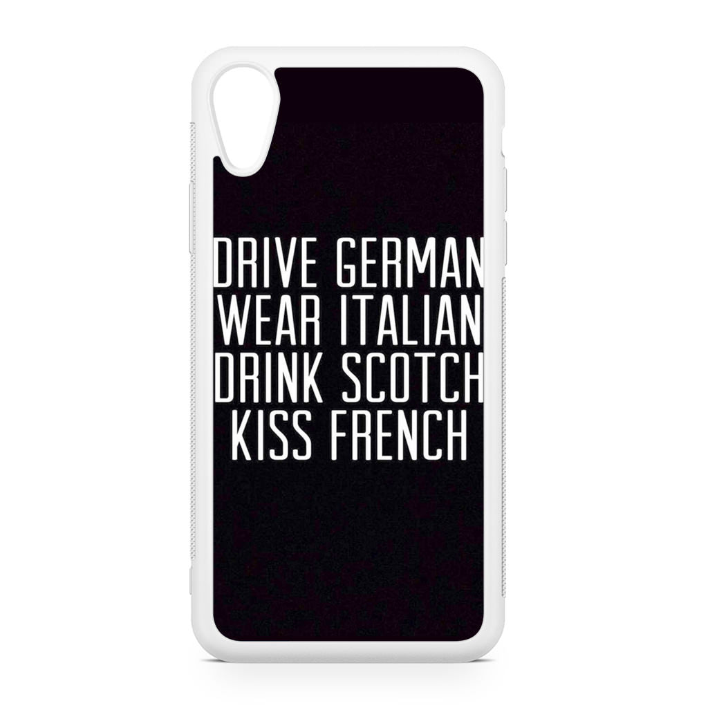 Drive German Wear Italian Drink Scotch Kiss French iPhone XR Case